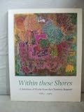 Within these shores : a selection of works from the Chantrey Bequest 1883-1985