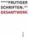 Adrian Frutiger Schriften. Das Gesamtwerk