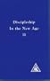 Discipleship in the New Age II (Discipleship in the New Age)