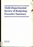 Multi-departmental review of budgeting : executive summary