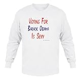 VOTING FOR BARACK OBAMA IS SEXY Adult Long Sleeve T-Shirt Various Colors