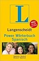 Langenscheidt Power Wörterbuch Spanisch: Spanisch - Deutsch / Deutsch - Spanisch. Rund 80 000 Stichwörter und Wendungen