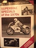Superbike specials of the 1970s