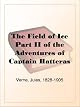 The Field of IcePart II of the Adventures of Captain Hatteras