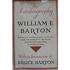The Autobiography of William E. Barton by William Barton