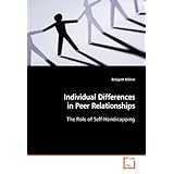 individual differences in peer relationships the role of self handicapping