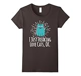 Women's I Just Freaking Love Cats Ok Funny Cat Lovers T-Shirt Tee Medium Asphalt