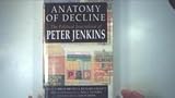Anatomy of decline : the political journalism of Peter Jenkins
