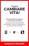 Image de Voglio cambiare vita: Mollo tutto e vado a vivere all'estero