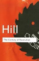 The Century of Revolution, 1603-1714 (Routledge Classics)