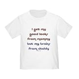 Infant Toddler Tshirt - 5.5oz.100% Cotton in White Yellow Light Pink or Baby Blue I get my good looks from mommy but my brains from daddy