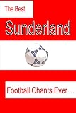 The Best Sunderland Football Chants Ever