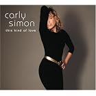 Click here to buy This Kind of Love by  Carly Simon .