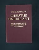 Produkt-Bild: Christus und die Zeit. Die urchristliche Zeit- und Geschichtsauffassung [von Oscar Cullmann],