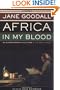 Africa in My Blood : An Autobiography in Letters