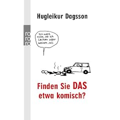 Finden Sie DAS etwa komisch?
