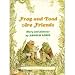 Frog and Toad Are Friends
