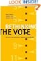 Rethinking the Vote: The Politics and Prospects of American Election Reform