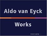 Aldo van Eyck, Works