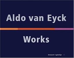 Aldo van Eyck, Works