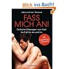 Fass mich an!: Erotische Massagen von Kopf bis Fu� f�r sie und ihn