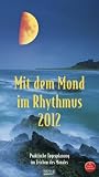 Produkt-Bild: Mit dem Mond im Rhythmus 2012: Praktische Tagesplanung im Zeichen des Mondes