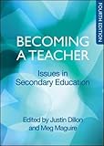 Becoming a teacher : issues in secondary education