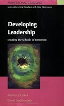 Developing Leadership: Creating the schools of tomorrow (Professional Learning)