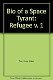 Bio of a space tyrant. Vol.1, Refugee