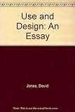 Use & design : an essay