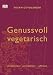 Bücher : Genussvoll vegetarisch. mediterran-orientalisch-raffiniert von Yotam Ottolenghi Ausgabe Neuauflage (2012)