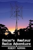 Oscar's Amateur Radio Adventure