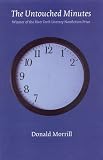 The Untouched Minutes (River Teeth Literary Nonfiction Prize)