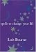 Spells to Change Your Life: Magic Matters (Little Book Matters)