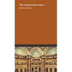 The woman intervenes; . .