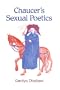 Chaucer's Sexual Poetics