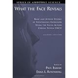 what the face reveals basic and applied studies of spontaneous expression using the facial action coding system