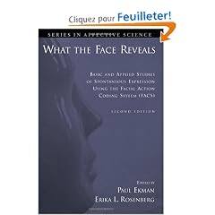 What the Face Reveals: Basic and Applied Studies of Spontaneous Expression Using the Facial Action Coding System (FACS)