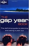 The Gap Year Book (Lonely Planet Gap Year Guide)