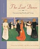The last dance : encountering death and dying