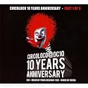 Circoloco 10 Years Anniversary, Pt. 1