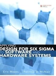 Applying Design for Six Sigma to Software and Hardware Systems