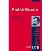 Friedrich Nietzsche. UTB Profile (Uni-Taschenb�cher S)