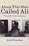 About This Man Called Ali: The Purple Life of an Arab Artist