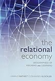 The relational economy : geographies of knowing and learning