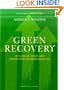 Green Recovery: Get Lean, Get Smart, and Emerge from the Downturn on Top