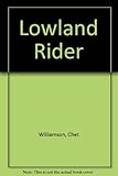 Lowland rider