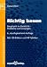 Richtig bauen: Bauphysik im Zwielicht - Probleme und L&ouml;sungen