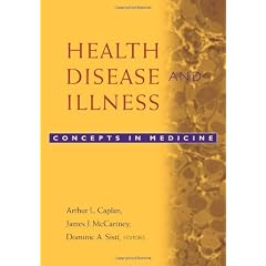 Health, Disease, and Illness: Concepts in Medicine