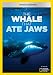 The Whale that Ate Jaws